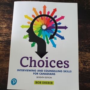 Choices Interviewing and Counselling Skills For Canadiams By Shebin, 7th Edition